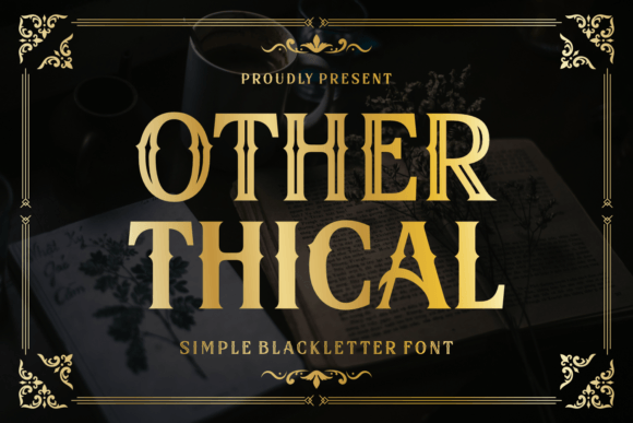 Other Thical: The Blackletter Font for Bold Campaigns