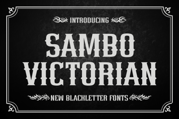 Sambo Victorian: The Blackletter Font for Bold Campaigns